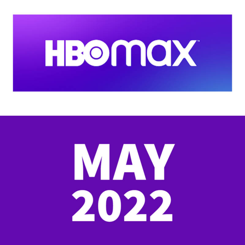 WHAT TO WATCH STREAMING ON HBO MAX MAY 2022 92.9 The Beat