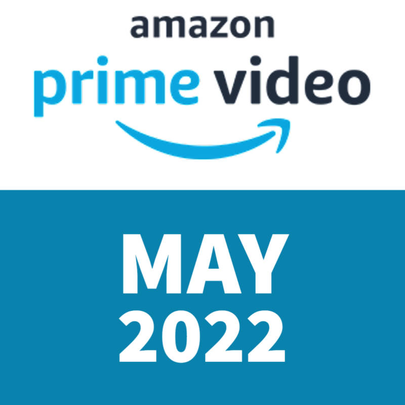 WHAT TO WATCH STREAMING ON AMAZON PRIME MAY 2022 92.9 The Beat